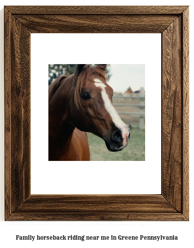 family horseback riding near me in Greene, Pennsylvania